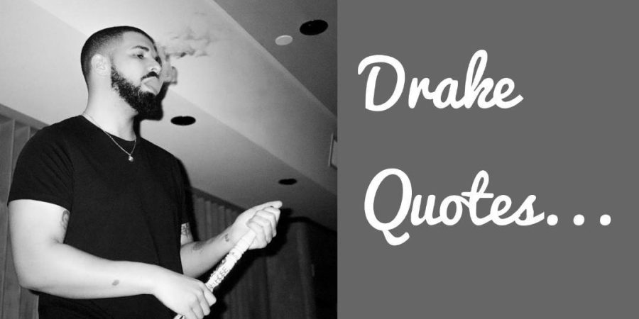 80 Drake Quotes on Life, Love, and Happiness