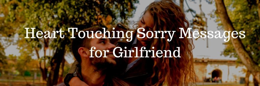 2020 Heart Touching Sorry Messages for Girlfriend