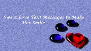 Romantic Messages To Make Her Smile