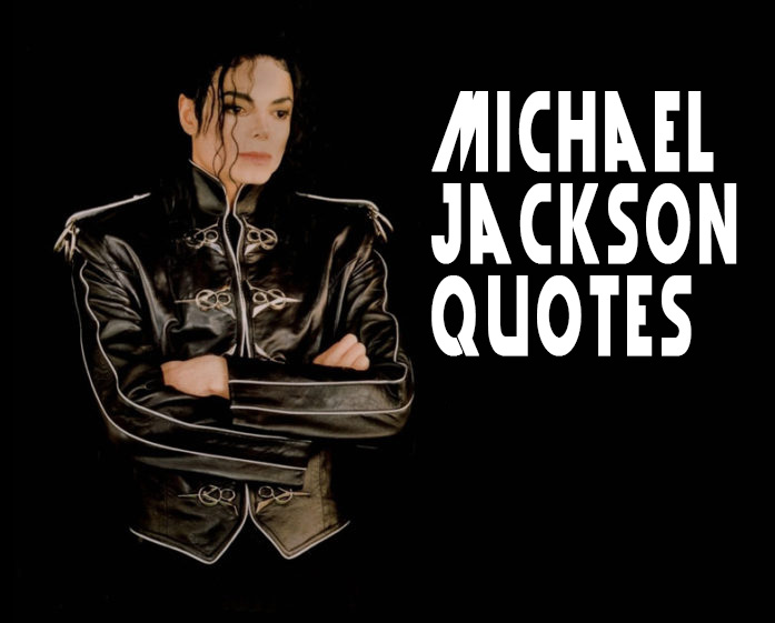Michael Jackson Quotes About Life