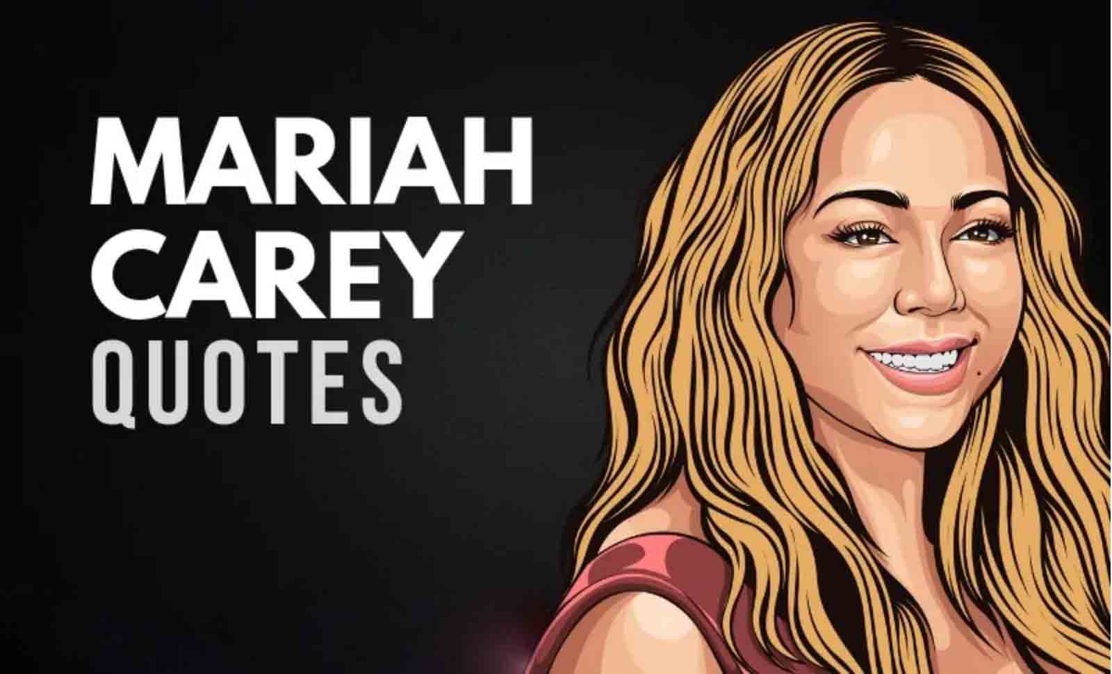 Mariah Carey Quotes