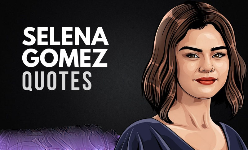 Selena Gomez Quotes About Inspiration 2020