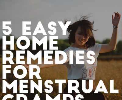 Home Remedies For Menstrual Cramps (Fast Relief)