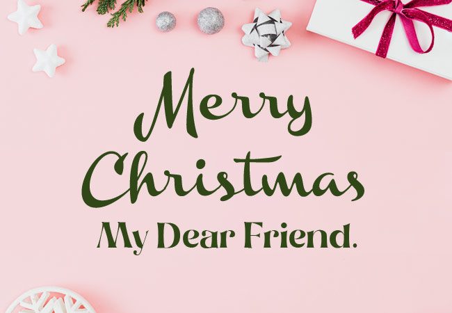 Wishing a friend a Merry Christmas