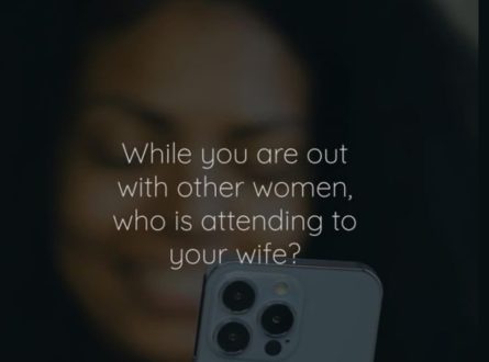 While you are out with other women, who is attending to your wife?