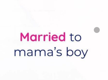 Read this before marrying a mamas boy