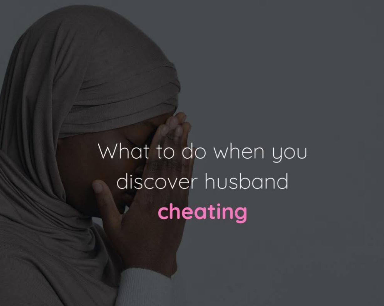 What to do when you discover husband cheating