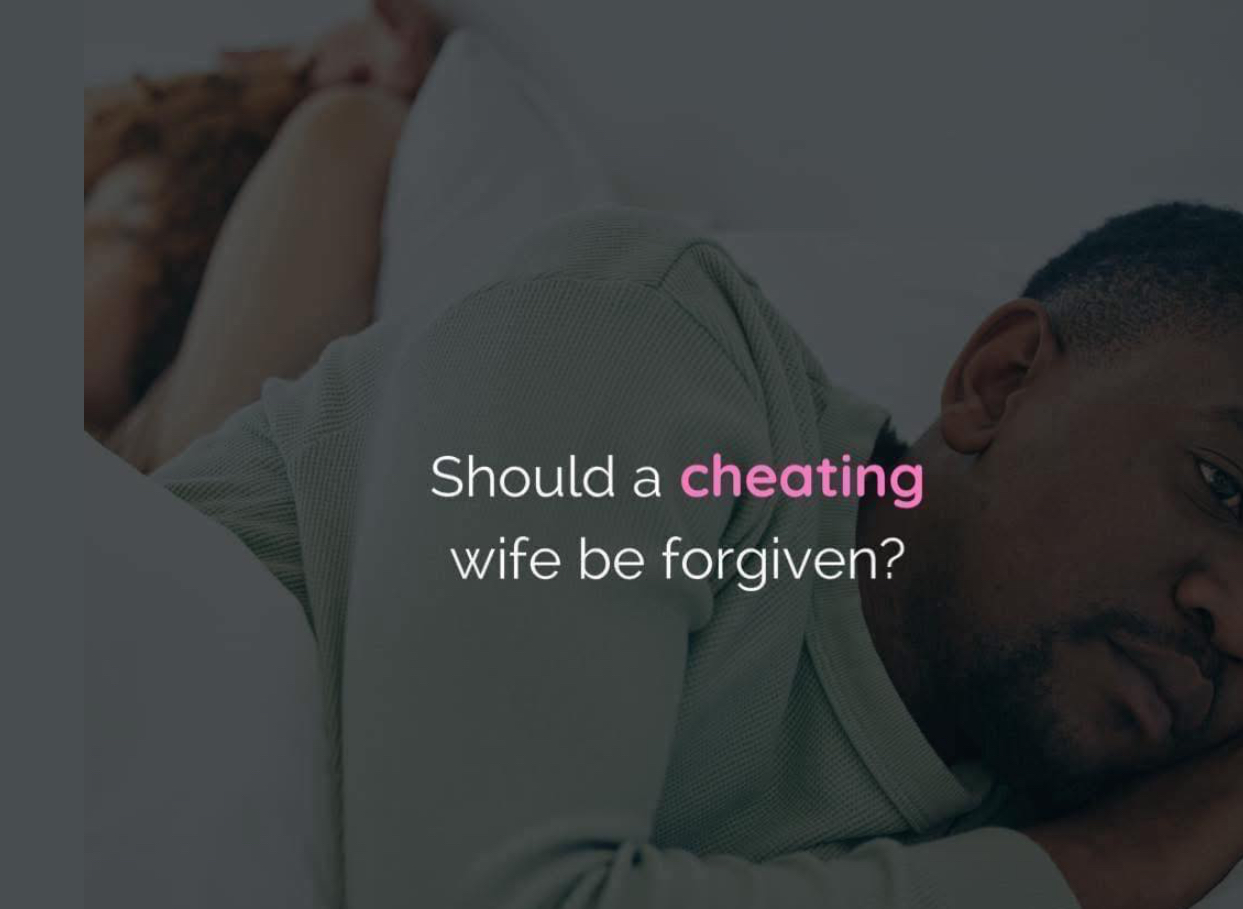 Do Cheating Wives Deserve a Second Chance?