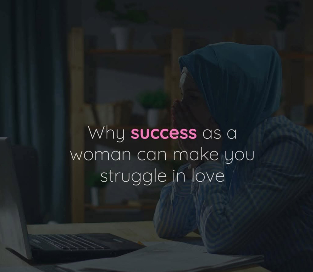 When Success Meets Love: The Reality for High-Achieving Women in Relationships