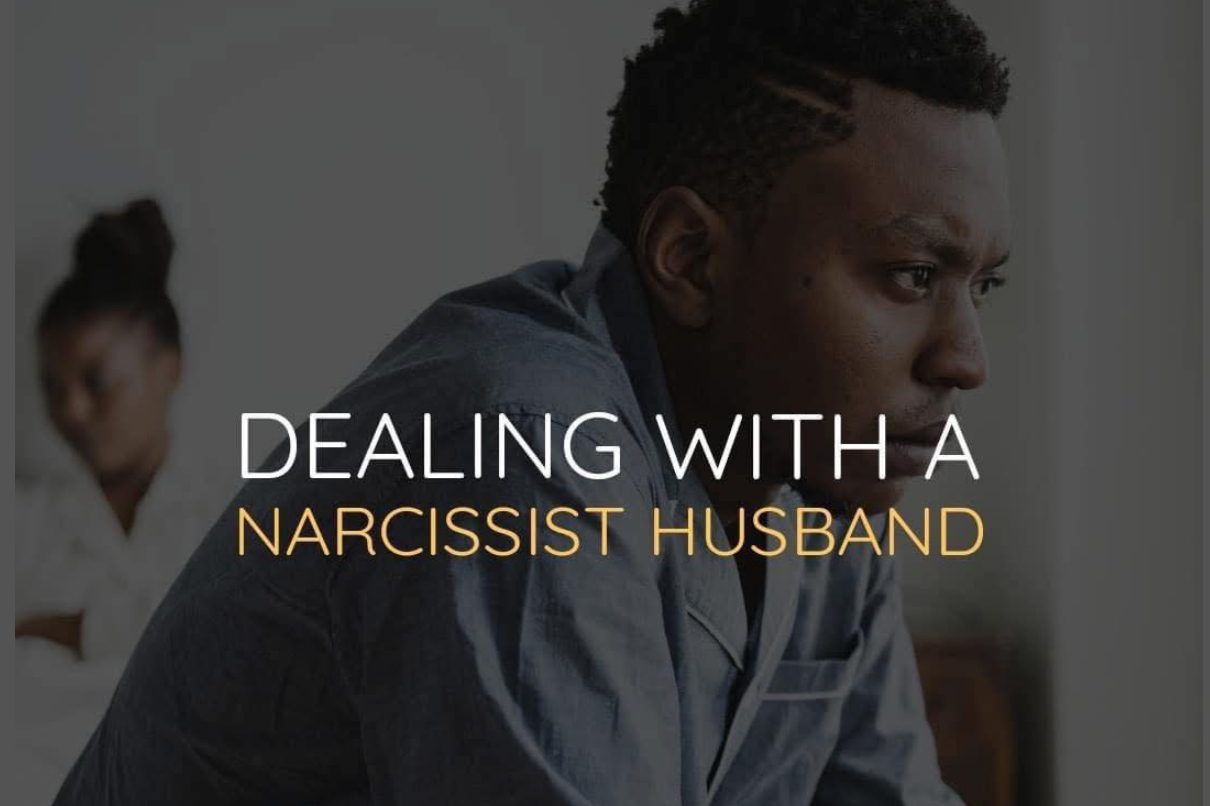 Dealing with a Narcissist Husband