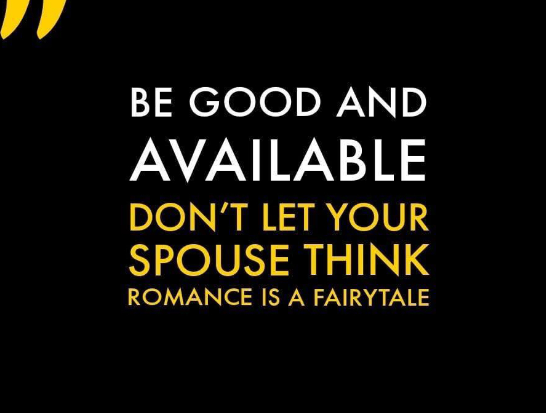 DON'T LET YOUR SPOUSE THINK ROMANCE IS A FAIRYTALE