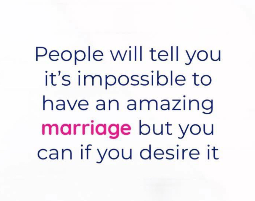 An Amazing Marriage Is Possible — If You Believe and Work for It