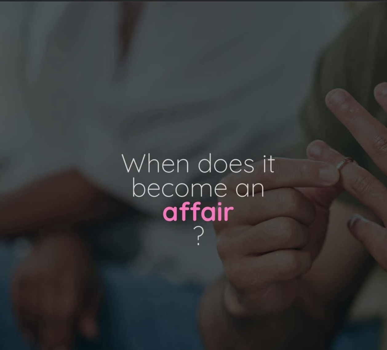 When does it become an affair ?