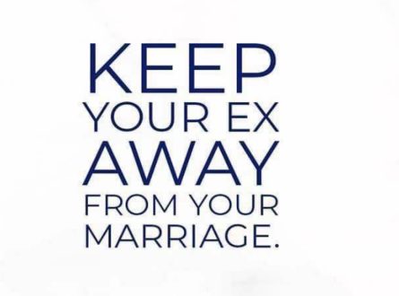KEEP YOUR EX AWAY FROM YOUR MARRIAGE