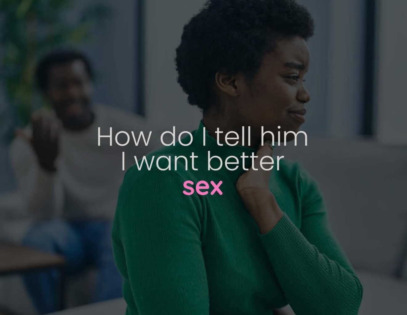 How to tell a man you want him to be better in bed