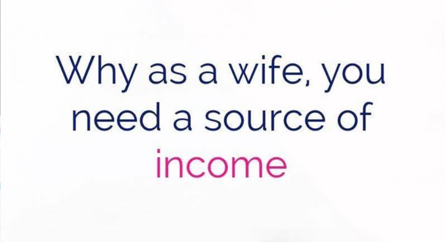 Why Every Wife Should Have Her Own Source of Income in Marriage