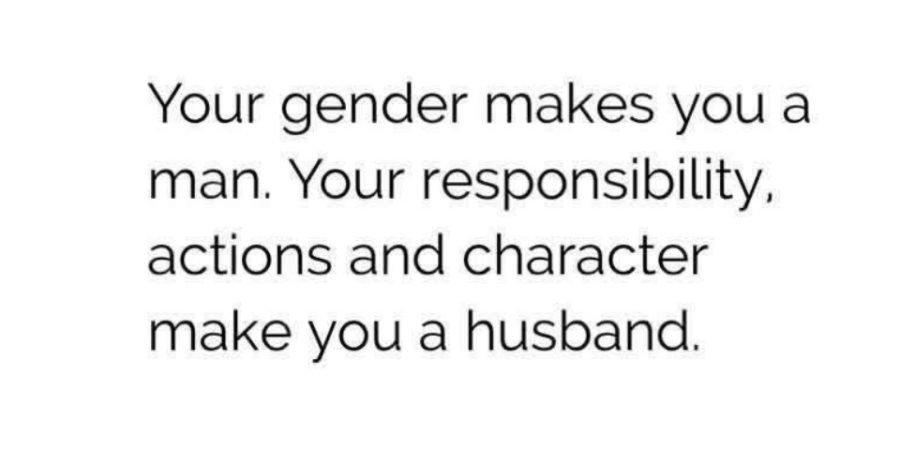 Being a Man Doesn't Automatically Make You a Worthy Husband