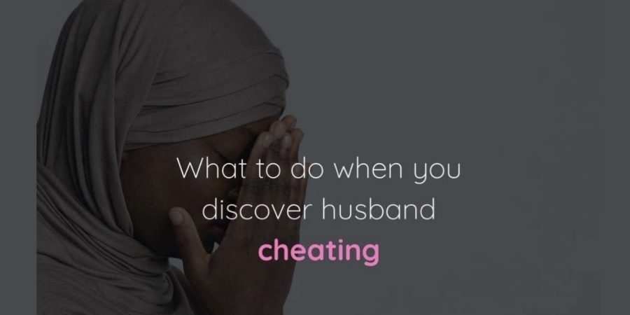What to Do When You Discover a Cheating Husband: A 10-Step Strategic Guide