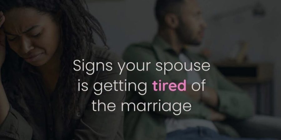 Signs Your Spouse Is Tired of the Marriage